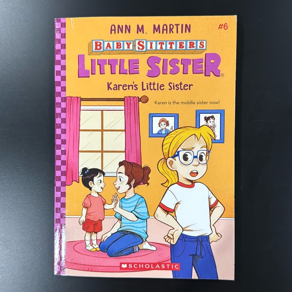 Baby-Sitters Little Sister #6: Karen’s Sister by Ann M. Martin - Novel